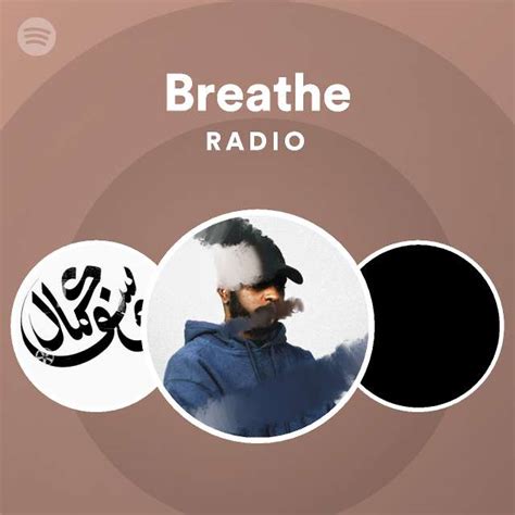 Breathe Radio Playlist By Spotify Spotify