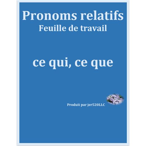 Pronoms Relatifs Ce Qui Ce Que Feuille 2