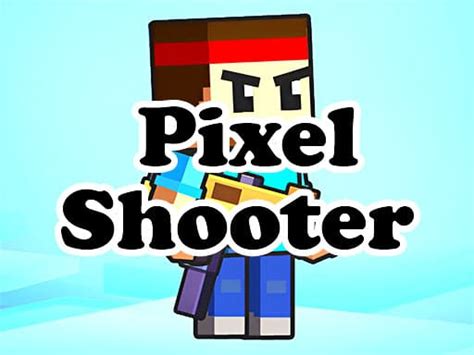 Pixel Shooter Unblocked | Best Unblocked Games for PC and Android