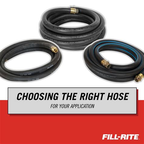 fill rites hoses feature long life  superior performance