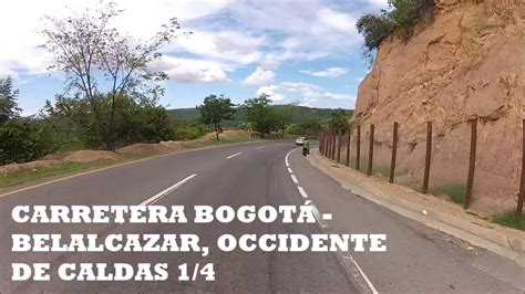 2 Carretera Bogotá Belalcázar Caldas 1 4 Tour en moto por Colombia