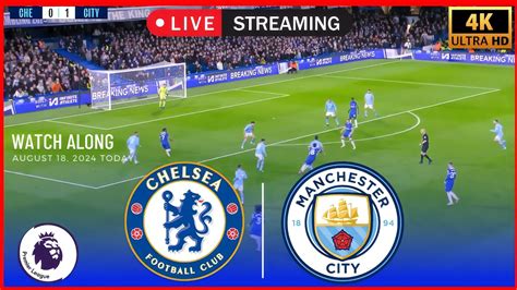 TrỰc TiẾp Chelsea Vs Manchester City Ngoại Hạng Anh 2024 25 Phát