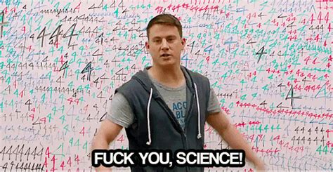 Fuck You Science Channing Tatum WiffleGif