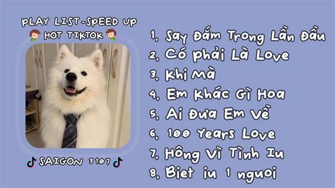 Playlist Speed Up Nh C Vi T Hot Tiktok Nh C Speed Up Hot Trend C S D Ng Nhi U Nh T
