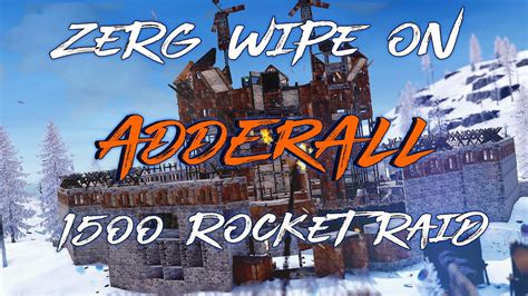 Rust Zerg Wipe Progression On Adderall Rocket Raids Vital