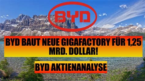 Byd Baut Neue Gigafactory F R Mrd Usd Byd Aktie Jetzt Kaufen Byd