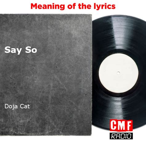 The story and meaning of the song 'Say So - Doja Cat