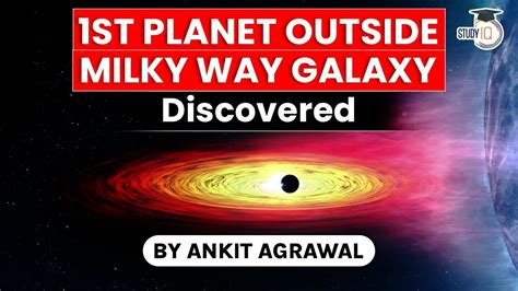 Nasa Astronomers Discovered First Planet Outside Milky Way Galaxy