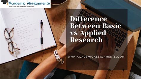 Difference Between Basic Vs Applied Research Academic Assignments