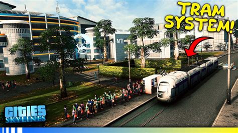 TRAM SYSTEM Let S Play Cities Skylines ALL DLC Realism Mods