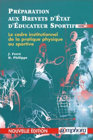 Pr Paration Aux Brevets D Ducateur Sportif Tome By J Ferre