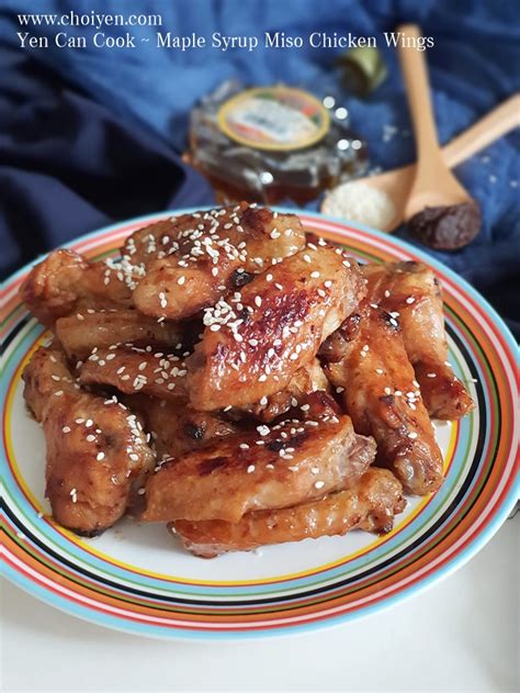 Yen Can Cook Maple Syrup Miso Chicken Wings Mimis Dining Room