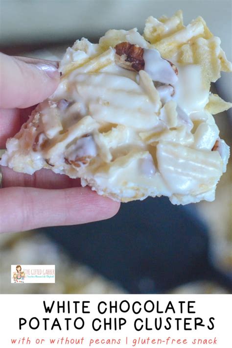 White Chocolate Potato Chips with Pecans | Sweet and Salty - The Gifted ...