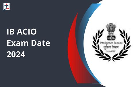 Ib Acio Exam Date Out For Grade Executive Tier Online Exam