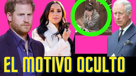 Harry Y Meghan Cu L Es El Motivo Oculto De El Rey Carlos Iii Youtube