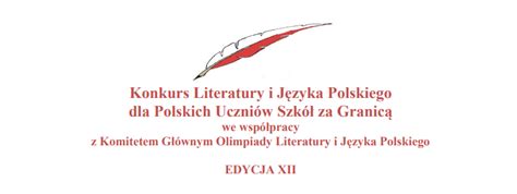 Konkurs Literatury I J Zyka Polskiego Dla Polskich Uczni W Szk Za