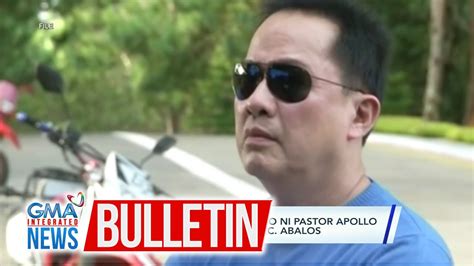 P10 M Pabuya Para Sa Ikaaaresto Ni Pastor Apollo Quiboloy GMA