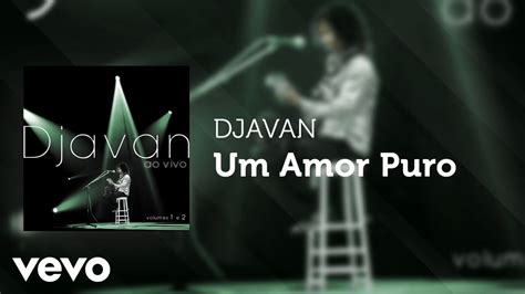 Djavan Um Amor Puro Áudio Oficial Youtube