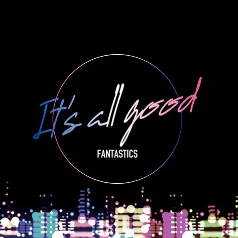 FANTASTICS - It's all good Lyrics (Romanized) - Lyrical Nonsense