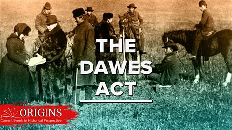 The Dawes Act: A Historical Overview of Its Impact on Native American ...