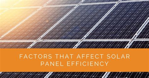 Factors That Affect Solar Panel Efficiency - Solar Panels Network USA