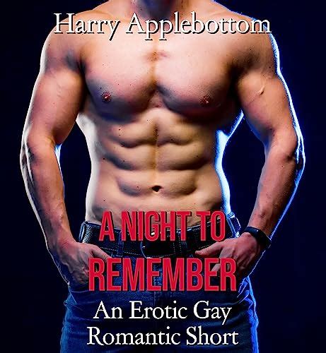 A Night To Remember An Erotic Gay Romantic Short Kindle Edition By Applebottom Harry