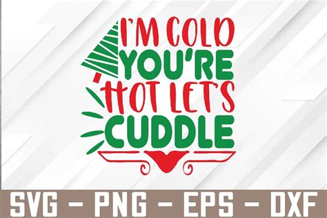 Im Cold Youre Hot Lets Cuddle Svg Design Gr Fico Por Marlissajx Store Creative Fabrica
