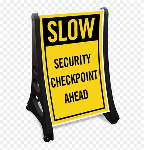 Security Checkpoint Signs Sign Hd Png Download 800x8004161907