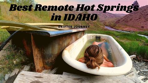 Best Remote Hot Springs In Idaho Central Idaho Hot Springs Adventure Idaho Hot Springs Road