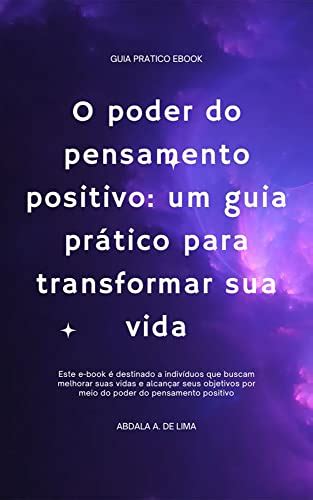 O Poder Do Pensamento Positivo Um Guia Pr Tico Para Transformar Sua