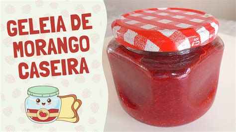 GELEIA DE MORANGO CASEIRA QUERIDA RECEITA YouTube