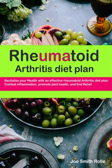 RHEUMATOID ARTHRITIS DIET PLAN: Revitalize your Health with an ...