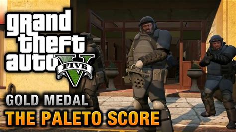 GTA 5 Mission 52 The Paleto Score 100 Gold Medal Walkthrough