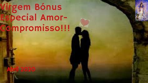 Virgem B Nus Especial Amor Compromisso Youtube