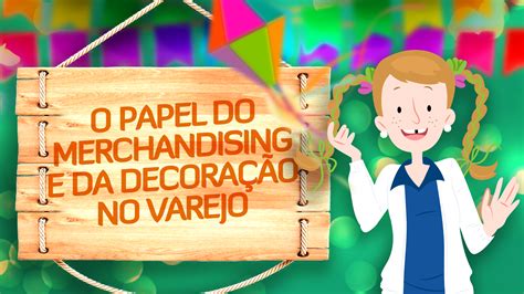 Dicas De Merchandising Para Vender Mais Nas Festas Juninas Decora O