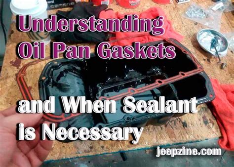 Does an Oil Pan Gasket Need Sealant?