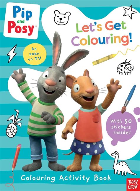 Pip and Posy: Let's Get Colouring! (Pip and Posy TV Tie-In) : Pip and ...