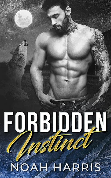 Forbidden Instinct A Gay Shifter Romance Ebook Harris Noah Amazon Co Uk Kindle Store