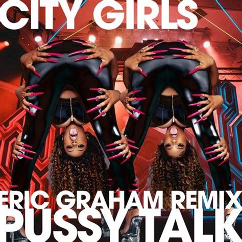 Stream City Girls Pussy Talk Feat Doja Cat Eric Graham Remix By Eric Graham Listen
