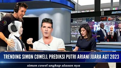 Trending Ternyata Simon Cowell Prediksi Putri Ariani Juara Di Agt