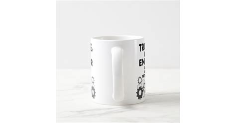 Trust Me Im An Engineer Funny Coffee Mug Zazzle