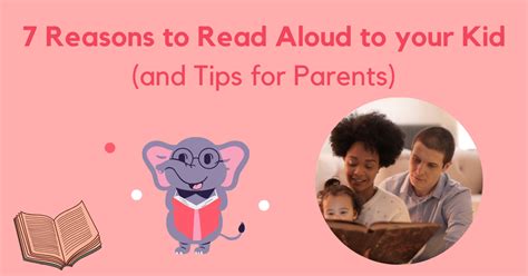 7 Reasons To Read Aloud To Your Kid And Tips For Parents