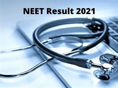 Neet Result 2021 Nta Neet Ug Scorecards And Final Answer Key Can Be