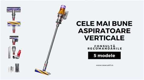 Cele Mai Bune Aspiratoare Verticale Top Modele