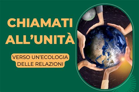 Chiamati All Unit Verso Un Ecologia Delle Relazioni New Humanity