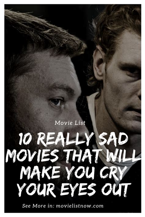 Really Sad Movies That Will Make You Cry Your Eyes Out Movie List Now