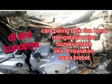 Cara Mengatasi Motor Smash Brebet Youtube