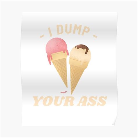 I Dump Your Ass Stranger Things Eleven Mike Poster For Sale By Kuotee Designs Redbubble