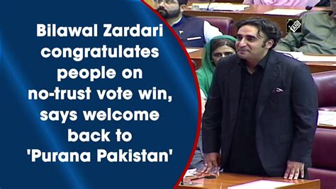 Welcome Back To Purana Pakistan Bilawal Zardari Congratulates People