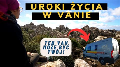 Uroki Ycia W Vanie Vanlife Hiszpania Youtube